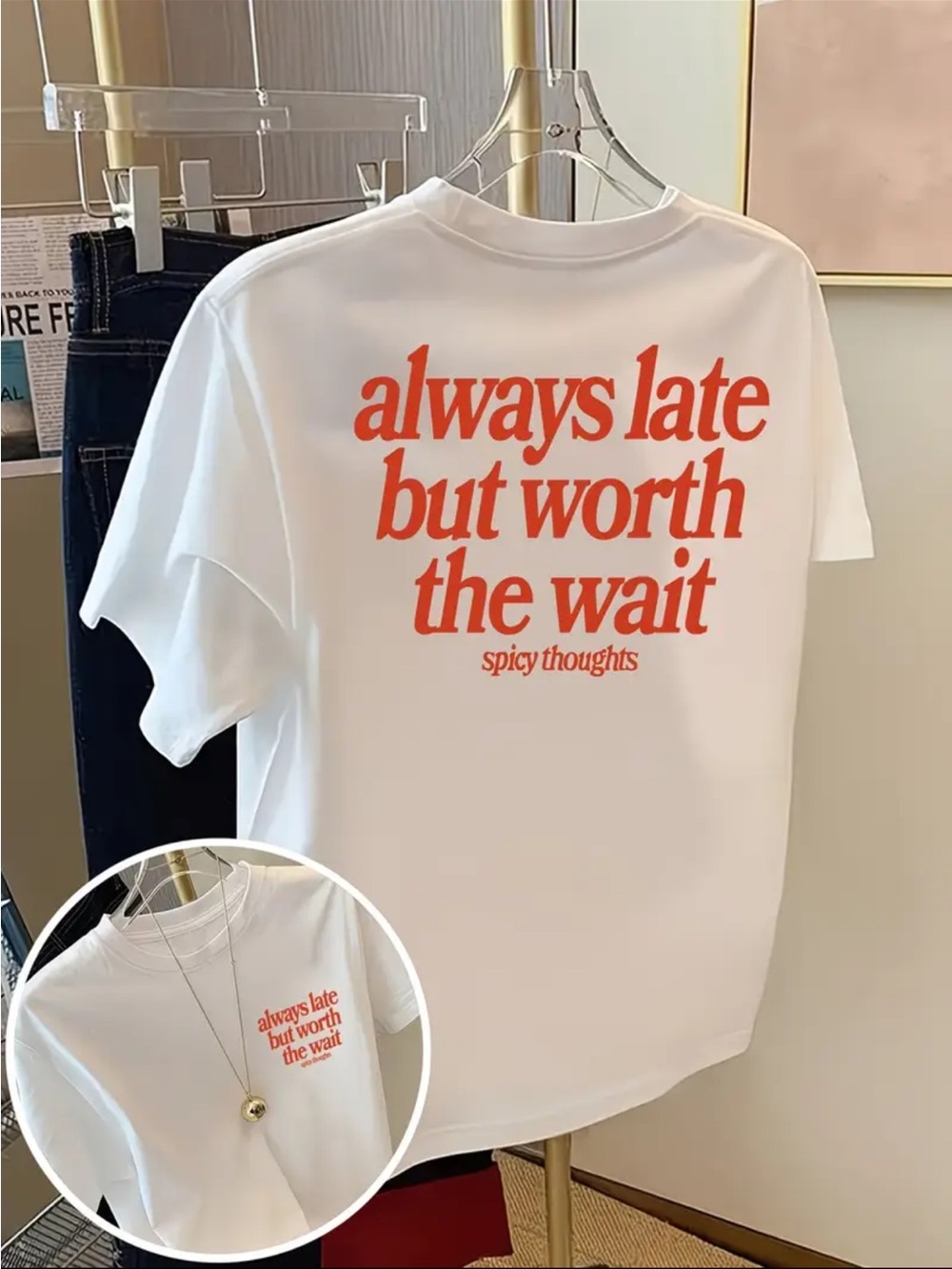 White Graphic Tee with Orange Slogan - Always Late But Worth The Wait
